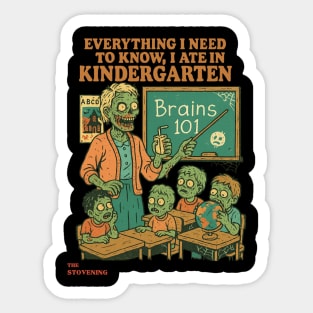 Everything i need to know , i ate in kindergarden Sticker
